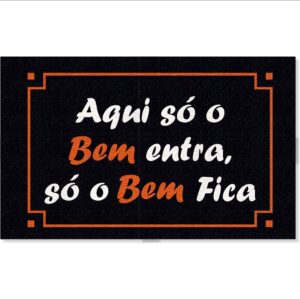 CAPACHO AQUI SÓ O BEM ENTRA SÓ O BEM FICA