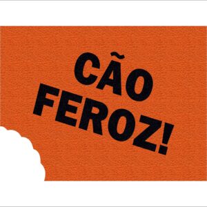 CAPACHO CÃO FEROZ