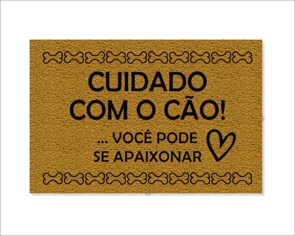 CAPACHO CUIDADO COM O CÃO VOCÊ PODE SER APAIXONAR - Imagem 3