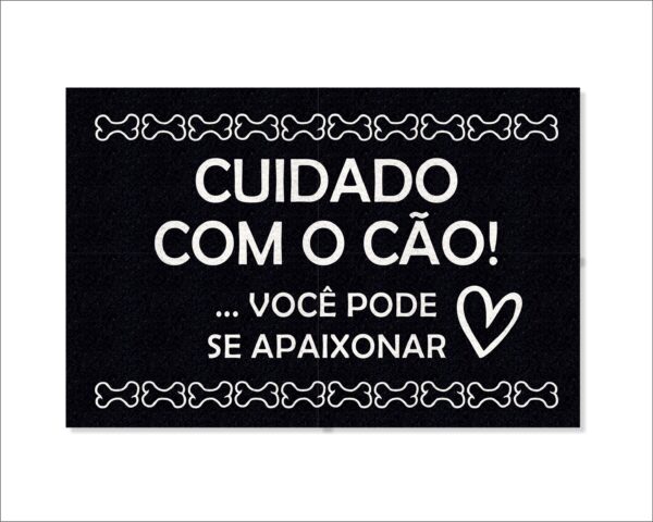 CAPACHO CUIDADO COM O CÃO VOCÊ PODE SER APAIXONAR - Imagem 2