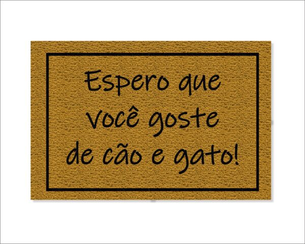 CAPACHO ESPERO QUE GOSTE DE CÃO E GATO - Imagem 2