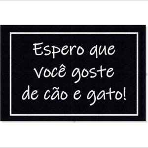CAPACHO ESPERO QUE GOSTE DE CÃO E GATO