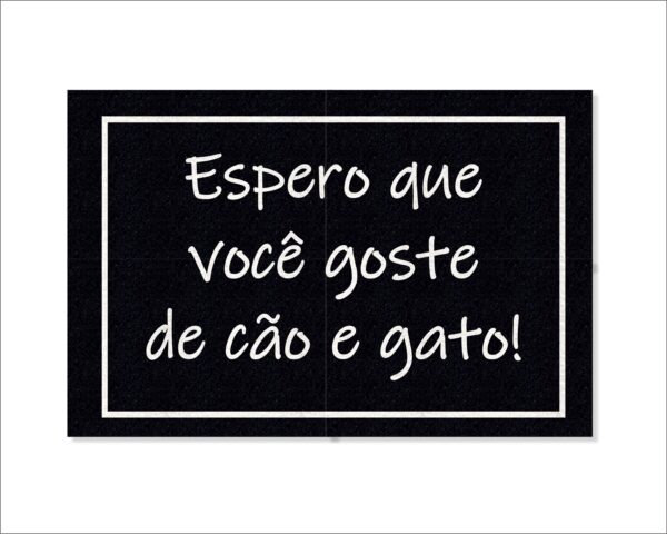 CAPACHO ESPERO QUE GOSTE DE CÃO E GATO