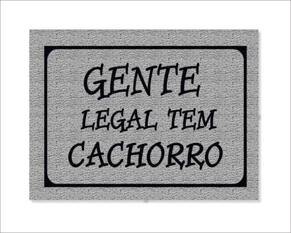 CAPACHO GENTE LEGAL TEM CACHORRO