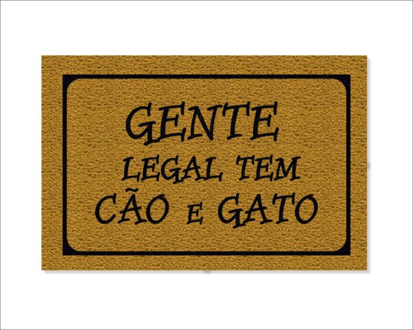 CAPACHO GENTE LEGAL TEM CÃO E GATO - Imagem 3
