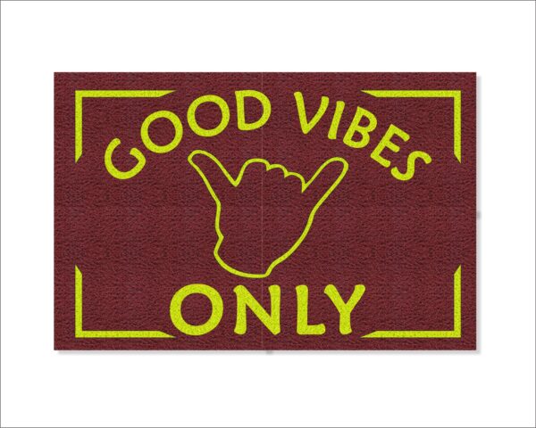 CAPACHO GOOD VIBES ONLY