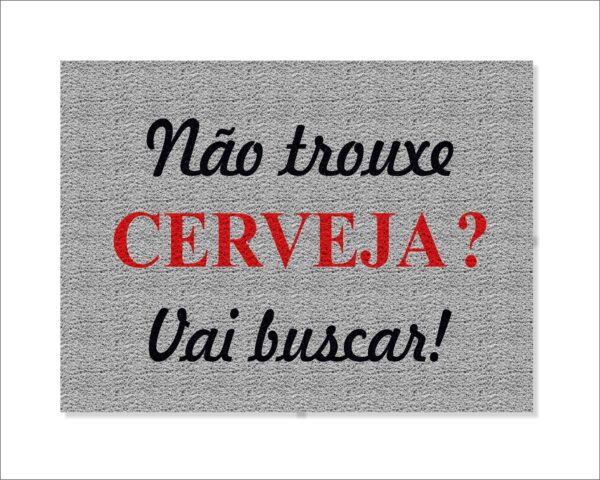 CAPACHO NÃO TROUXE CERVEJA? VAI BUSCAR! - Imagem 3