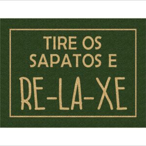 CAPACHO TIRE OS SAPATOS E RELAXE
