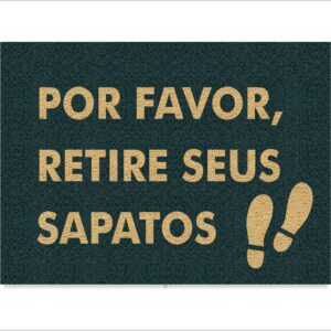 CAPACHO POR FAVOR RETIRE SEUS SAPATOS