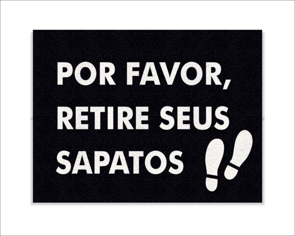 CAPACHO POR FAVOR RETIRE SEUS SAPATOS - Imagem 2
