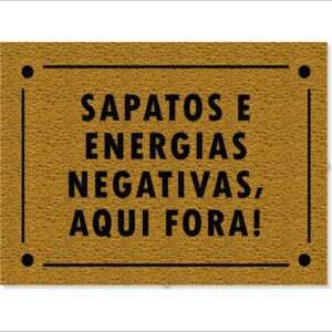 CAPACHO SAPATOS E ENERGIAS NEGATIVAS AQUI FORA