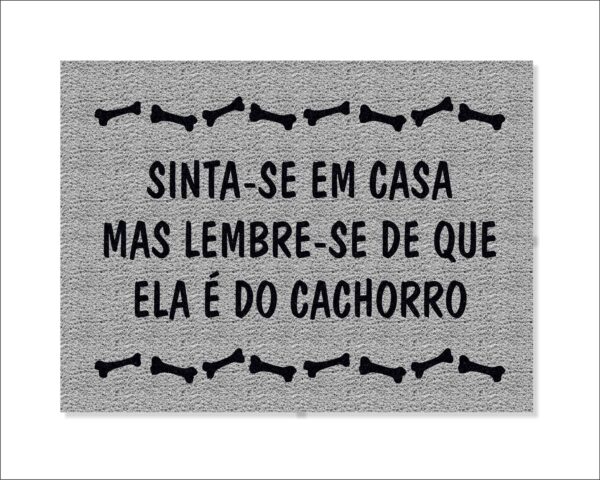 CAPACHO SINTA-SE EM CASA MAS LEMBRE-SE DE QUE ELA É DO CACHORRO - Imagem 2
