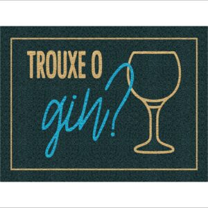 CAPACHO TROUXE O GIN