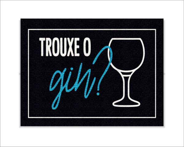 CAPACHO TROUXE O GIN - Imagem 2