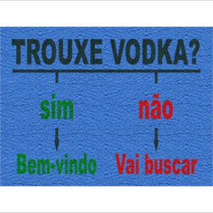 CAPACHO TROUXE VODKA SIM OU NÃO