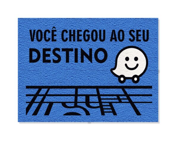 CAPACHO VOCÊ CHEGOU AO SEU DESTINO