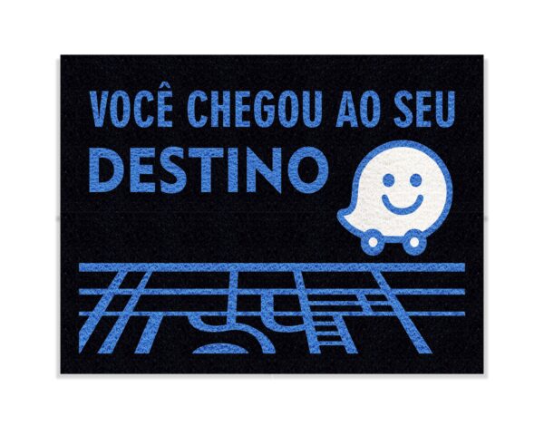 CAPACHO VOCÊ CHEGOU AO SEU DESTINO - Imagem 2