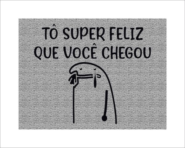 CAPACHO FLORK TÔ SUPER FELIZ QUE VOCÊ CHEGOU - Imagem 3