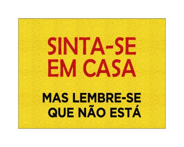 CAPACHO SINTA-SE EM CASA MAS LEMBRE-SE MAS LEMBRE-SE QUE NÃO ESTÁ - Imagem 4